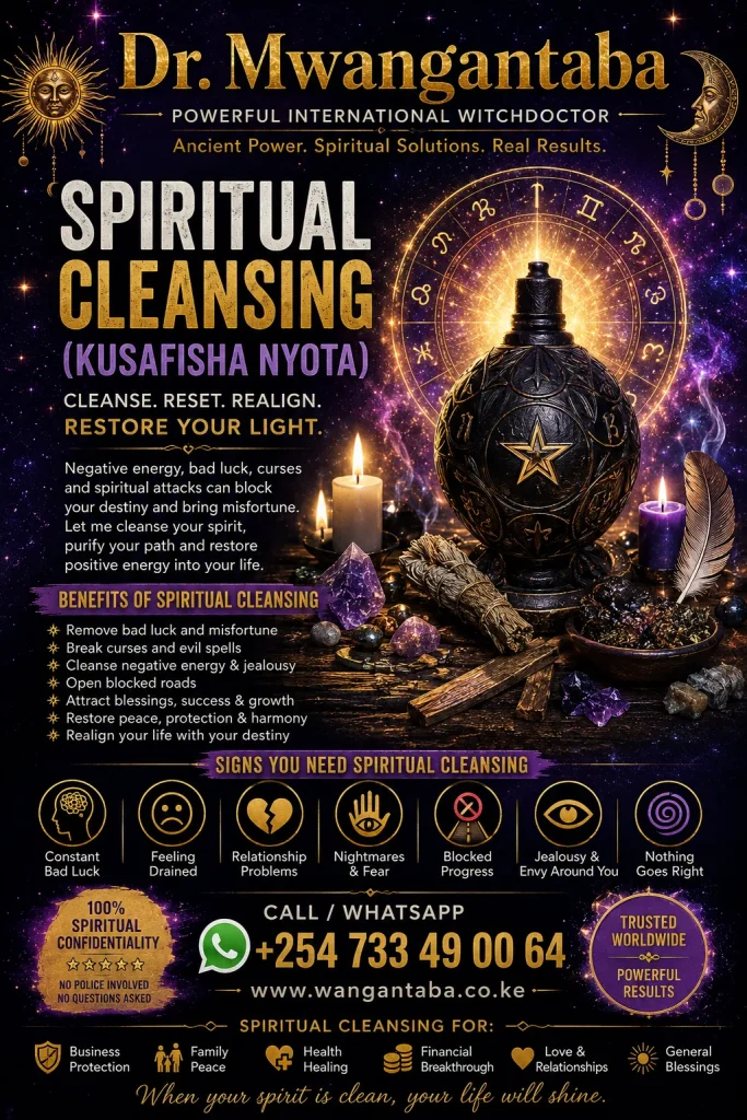 Spiritual Healing (Mganga wa Kienyeji, Maganga Hodari, Mganga wa Mapenzi) in (Kutoka) Mwingi Kenya | Dr Mwangantaba +254733490064